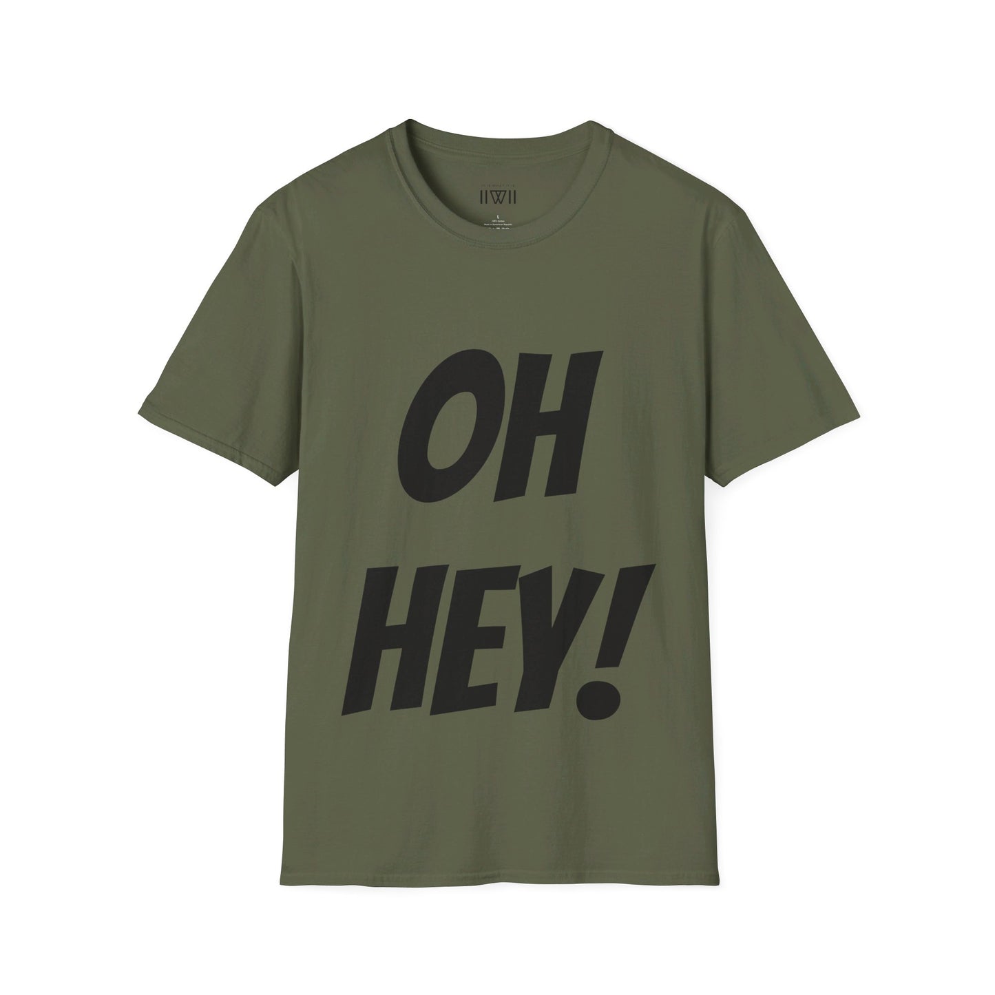 OH HEY! FUCK YOU TOO! T-Shirt